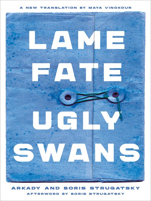 Title details for Lame Fate | Ugly Swans by Arkady Strugatsky - Wait list